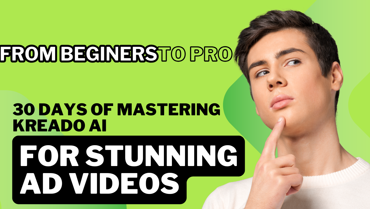From Beginner to Pro 30 Days of Mastering Kreado AI for Stunning Ad Videos
