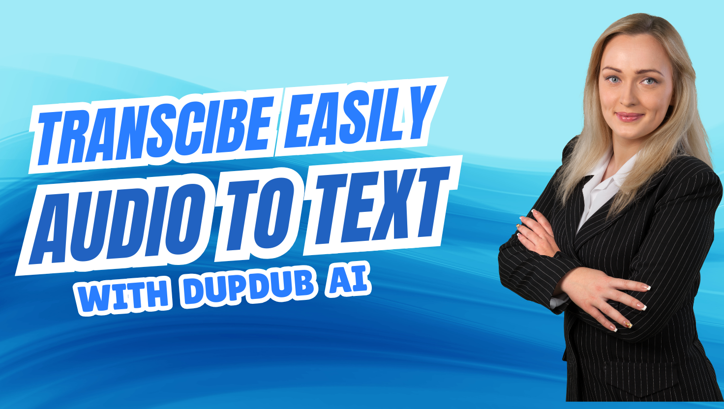 How to Transcribe Audio to Text Using DupDub